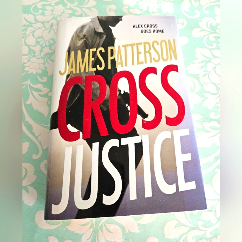James Patterson Cross Justice hardcover book
